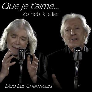 Duo Les Charmeurs - Que je 'aime. Zo heb ik je lief - cover